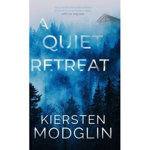 A Quiet Retreat -- Kiersten Modglin